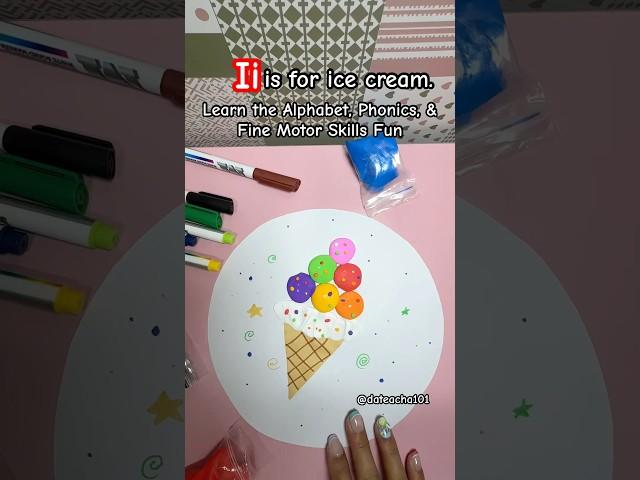 Ii for ice cream! Teach the alphabet, phonics, and improve fine motor skills. #teacher #art #diy