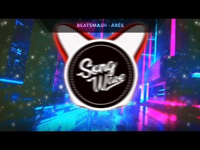 BEATSMASH - Árēs [Bass Boosted]