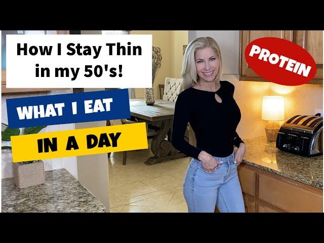 What I Eat in a Day ~ High Protein Meals ~ Fit Over 50 ~ Lose Weight ~ How I Stay Thin