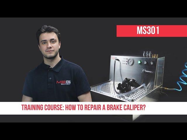 Brake caliper repair: training and use of the MS301 bench