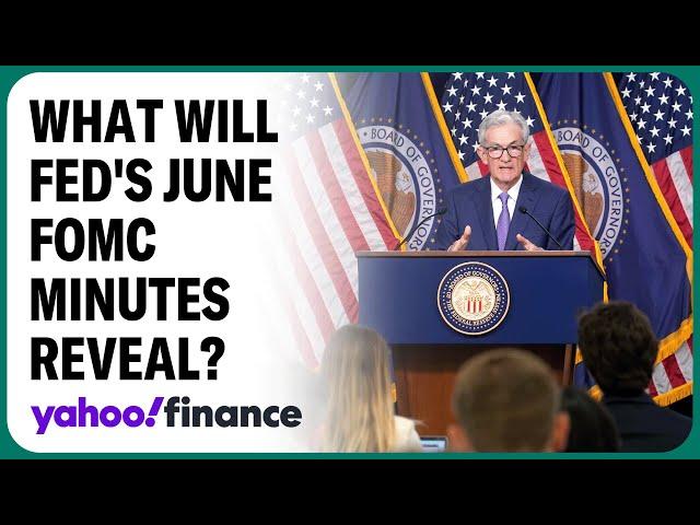 What to expect from the Fed's June FOMC minutes