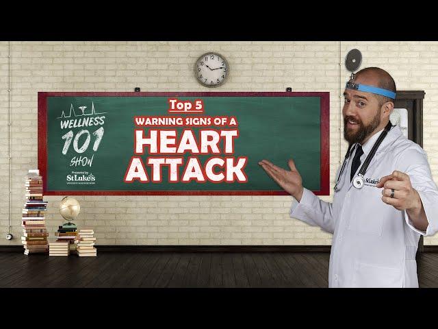 Wellness 101 Show - Top 5 Warning Signs of a Heart Attack