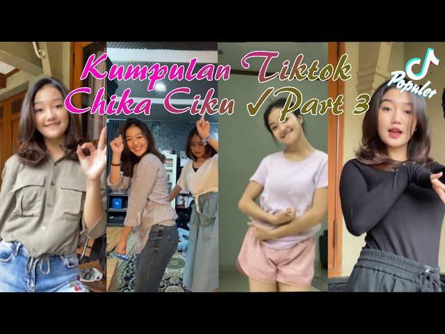 Kumpulan Tiktok Chika Chiku Terbaru Part 3 