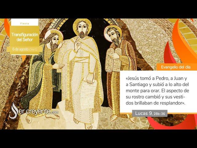 Evangelio del día 6 agosto 2022 (Transfiguración del Señor)