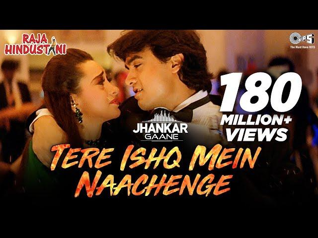 Tere Ishq Mein Naachenge (Jhankar) - Raja Hindustani | Kumar Sanu | Aamir Khan, Karisma Kapoor