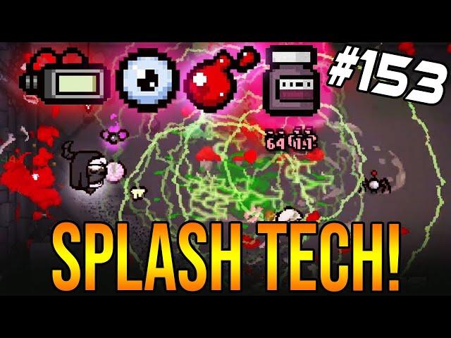 SPLASH TECH!  - The Binding Of Isaac: Repentance #153