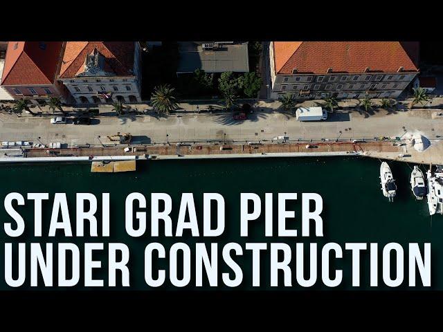 Stari Grad, Hvar Pier Under Construction! Update