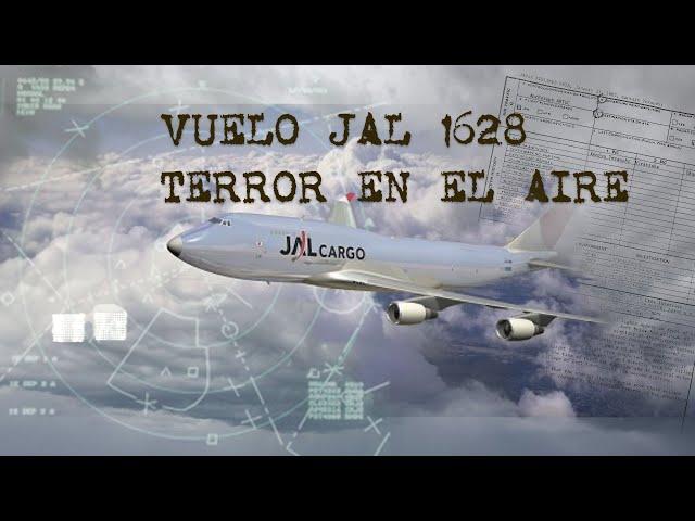 JAL 1628 Terror en el aire