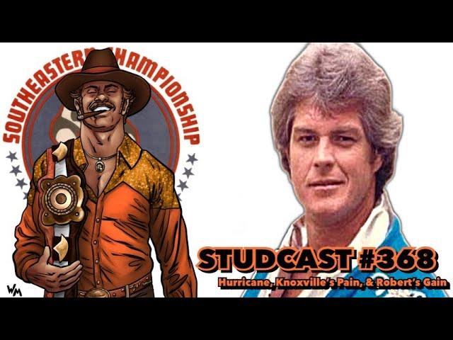 Studcast #368 - Hurricane, Knoxville’s Pain, & Robert’s Gain