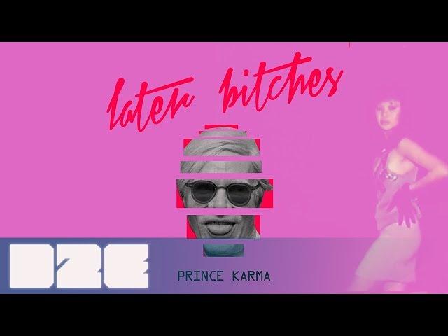 The Prince Karma  - Later B**ches (Stratus Lyric Video)