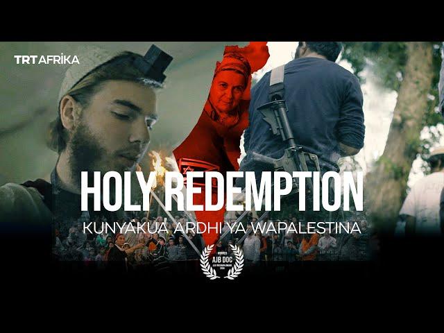 Uchunguzi wa Kipekee wa TRT World: Holy Redemption: Kunyakua Ardhi ya Palestina