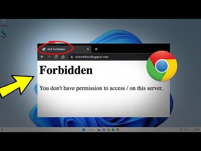 Fix 403 Forbidden Error on Google Chrome Windows 11 / 10/8/7 | How To Solve forbidden 403 error 