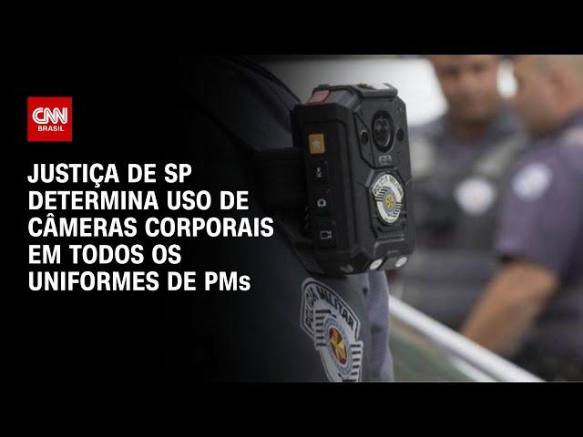 Justiça de SP determina uso de câmeras corporais em todos os uniformes de PMs | CNN NOVO DIA