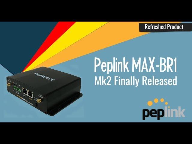 Peplink Pepwave MAX BR1 MK2 - Unboxing & First Impressions