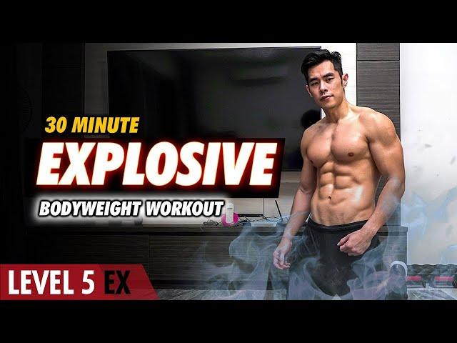 [Level 5 EX] 30 Minute Explosive Bodyweight Workout!