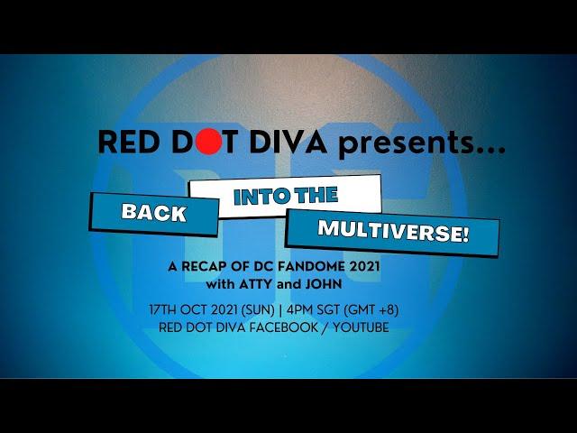 Two Geeks And A Diva: DC FanDome 2021 - Back Into The Multiverse