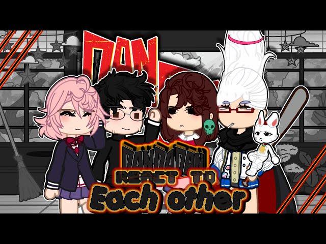 Dandadan react to Themselves || Dandadan ||