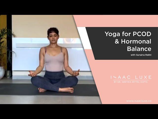 Yoga for PCOD and Hormonal Balance With Sunaina Rekhi