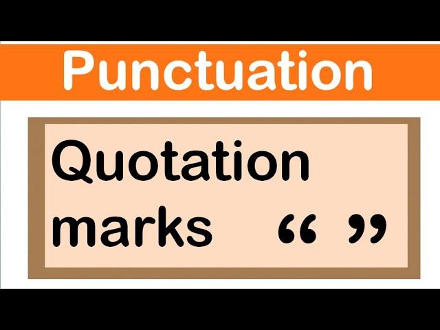 QUOTATION MARKS | English grammar | How to use punctuation correctly