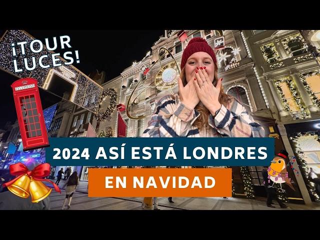 Así está LONDRES en NAVIDAD en 2024. Recorrido LUCES NAVIDEÑAS 