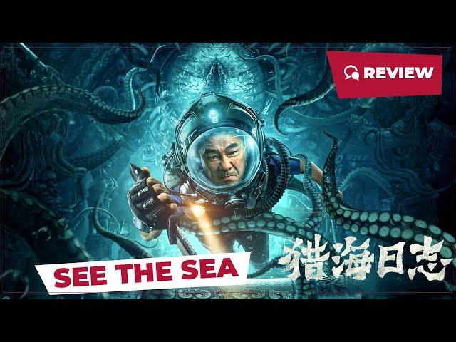 See the Sea (猎海日志, 2022) || New Chinese Movie Review