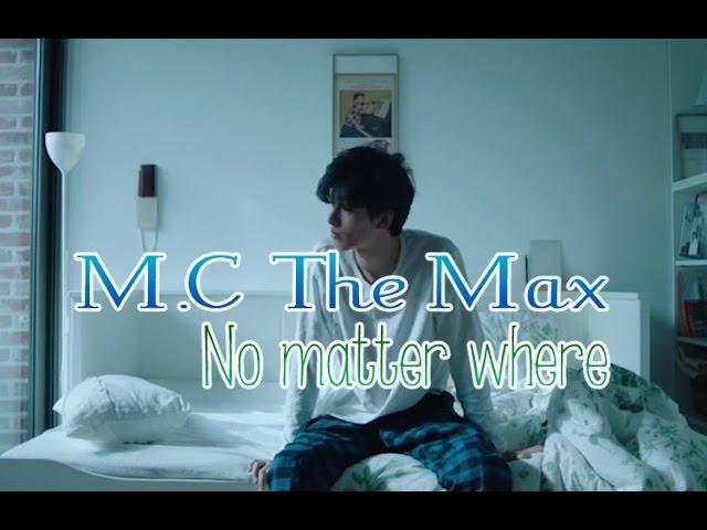 M.C THE MAX - No matter where [Sub.Esp + Han + Rom]