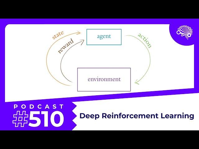 SDS 510: Deep Reinforcement Learning — with Jon Krohn