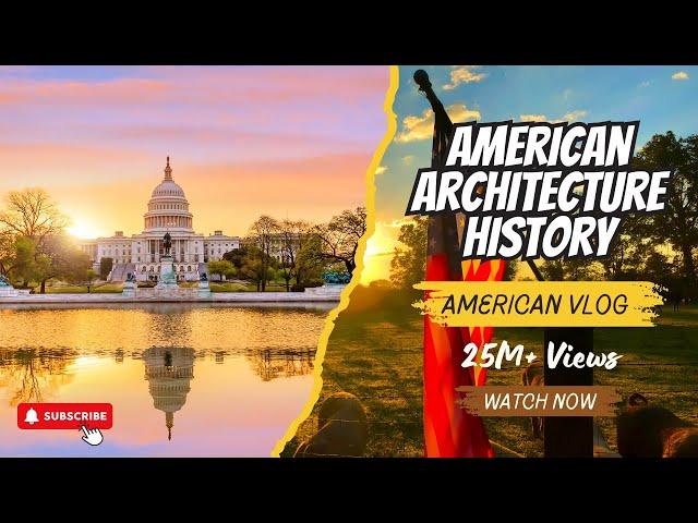 American Architecture History| The heart Of History