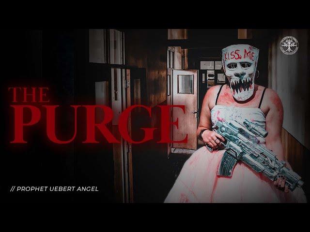 THE PURGE l Prophet Uebert Angel