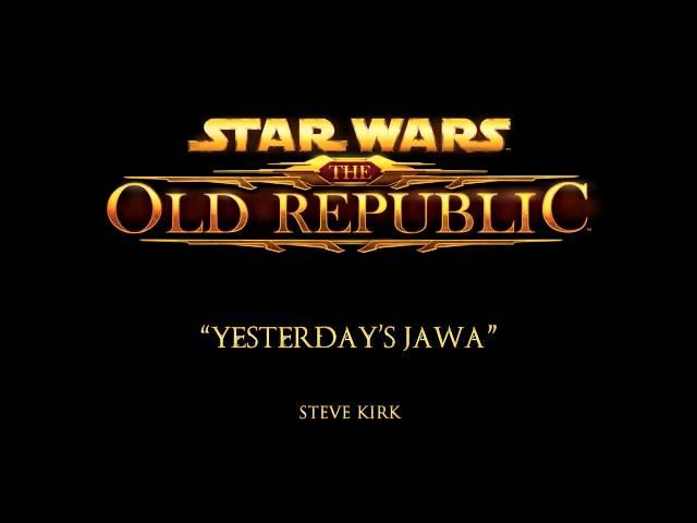 Yesterday's Jawa - The Music of STAR WARS: The Old Republic