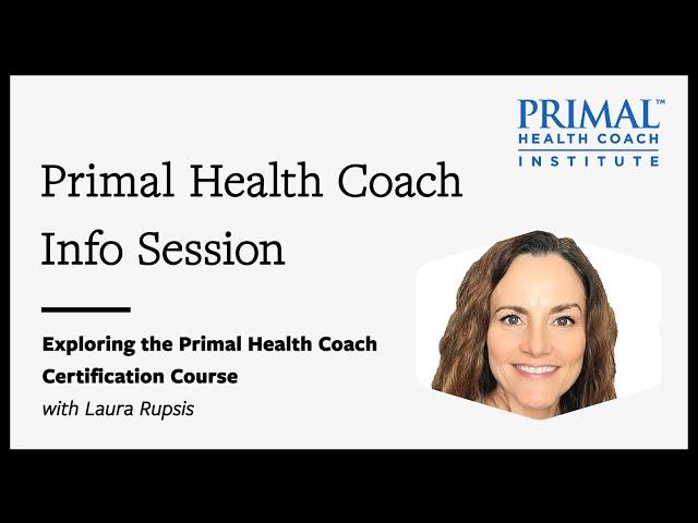 Primal Health Coach Certification Info Session