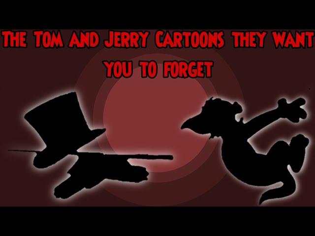 The Tom and Jerry Cartoons that Warner Bros. Wants You To Forget...