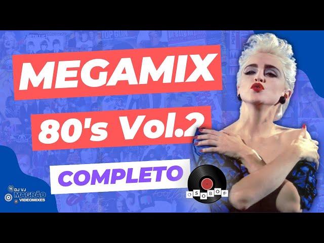 Megamix 80's by VJ Magrão Vol.2 | OSOBOP