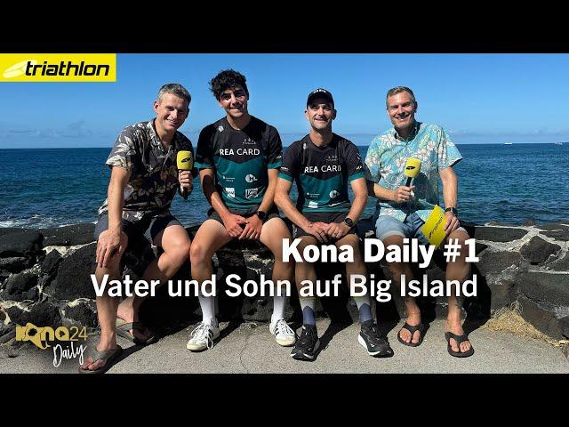 Als Vater-Sohn-Duo (und Europameister) zur Ironman-WM nach Hawaii | Kona Daily #1