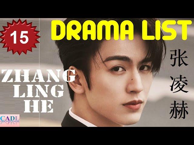 张凌赫 Zhang Ling He | Drama List | Zhang Linghe 's all 15 dramas | CADL