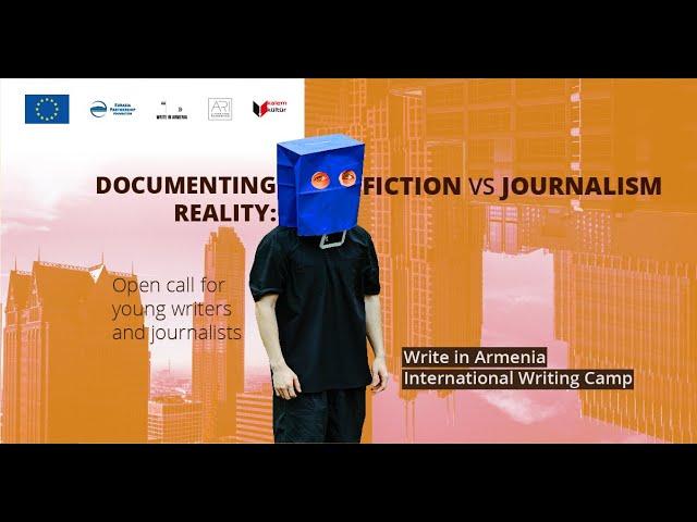 Write In Armenia 2024: Documenting the Reality - Fiction VS Journalism