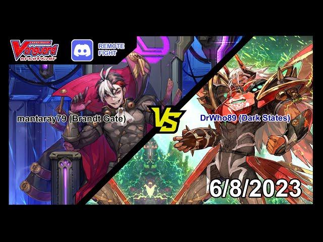 Cardfight Vanguard : D Standard : Brandt Gate (mantaray79) VS Dark States (DrWho89)_2023/08/06