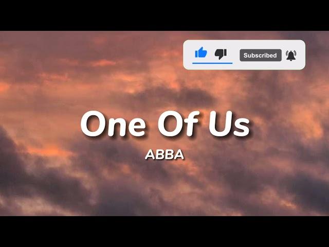 ABBA - One Of Us (Lyrics)