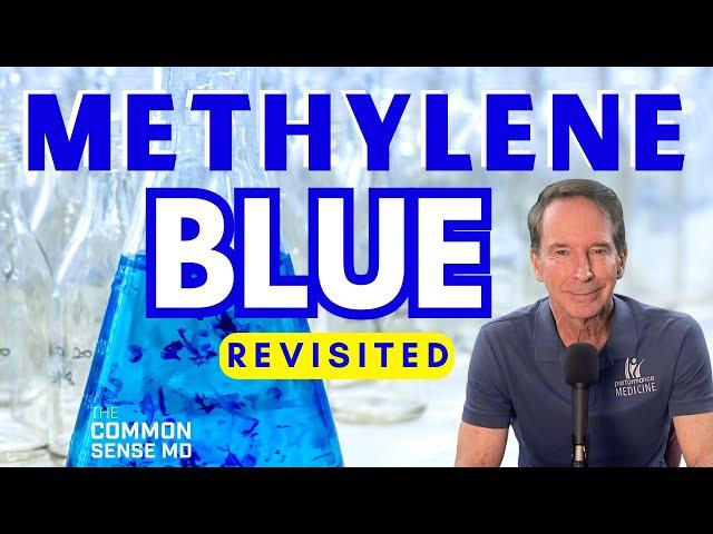 METHYLENE BLUE REVISITED I The Common Sense MD I Dr. Tom Rogers