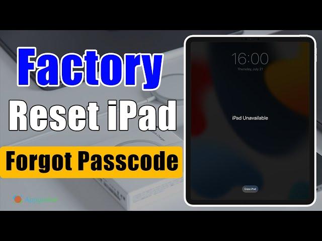 Any iPad Factory Reset: How to Factory Reset iPad without Passcode| Forgot Passcode| Reset Passcode