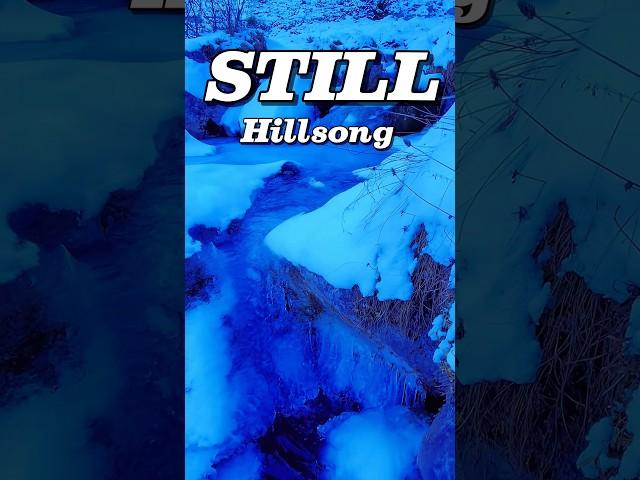 Still - Hillsong Worship #worshipsongs #hopebringer #jungfrau