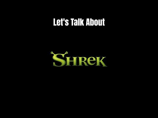 Let's Talk About Shrek