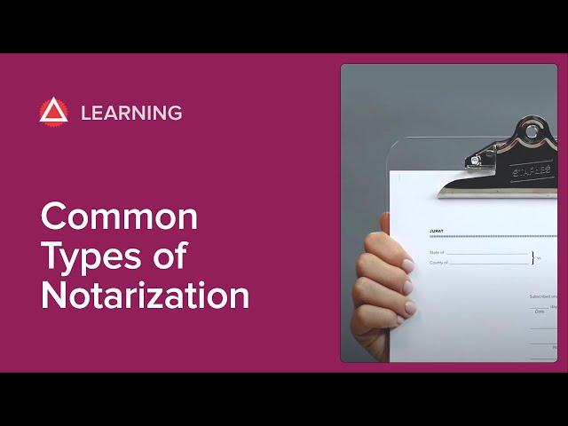 The Most Common Types of Notarizations