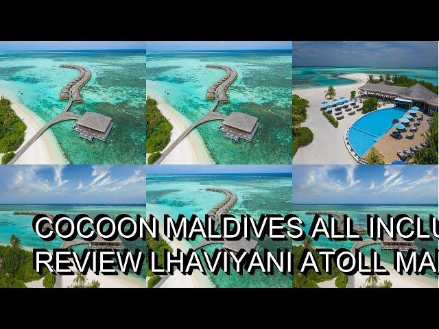 Cocoon Maldives  All Inclusive Review  Lhaviyani Atoll  Maldives