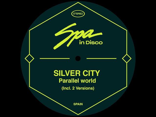 Spa In Disco [SPA269] SILVER CITY - Parallel City (Version 2)