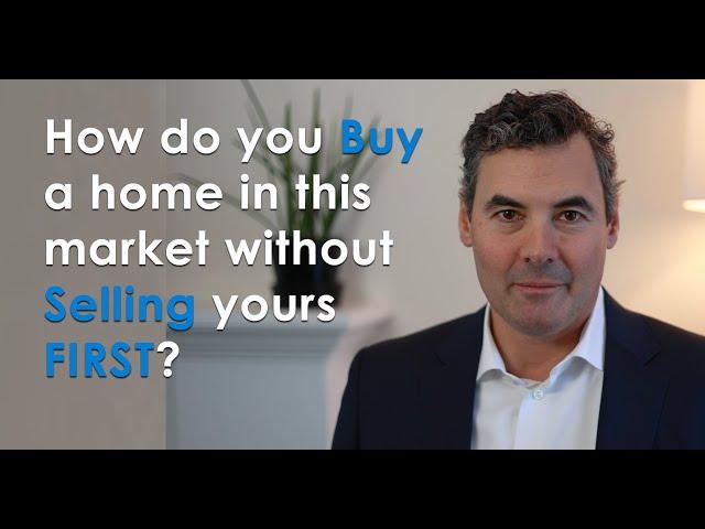 How do you buy a home in this market without selling yours first?