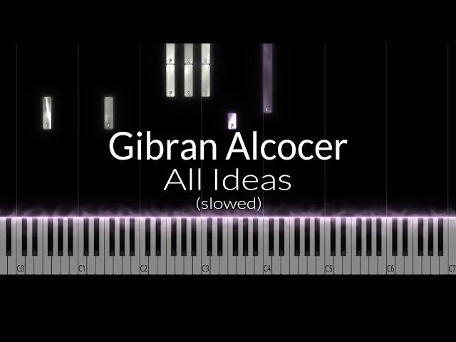 Gibran Alcocer - All Ideas (slowed&reverb) | Relaxing Piano