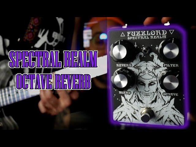 Fuzzlord Spectral Realm Octave Reverb Demo