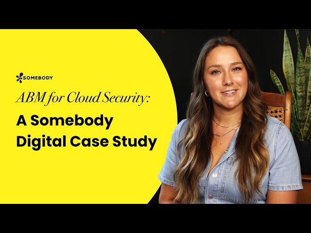 ABM for Cloud Security: A Somebody Digital Case Study