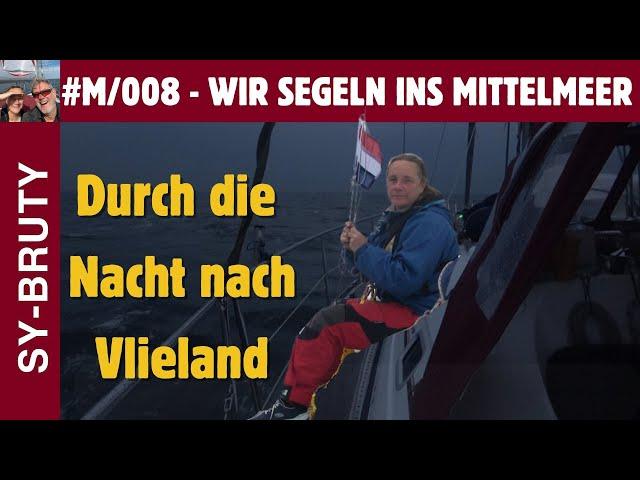 #M/008 - Durch die Nacht segeln wir von Cuxhaven nach Vlieland.